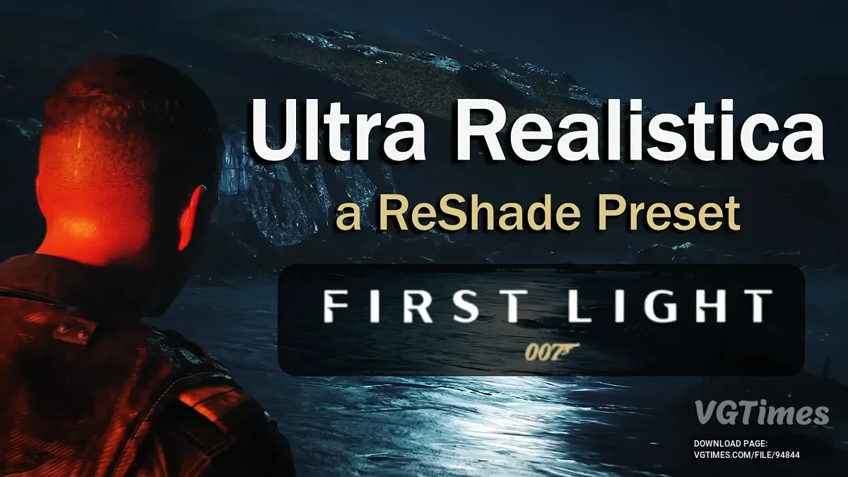 007 First Light — Ультра-реалистичный пресет ReShade