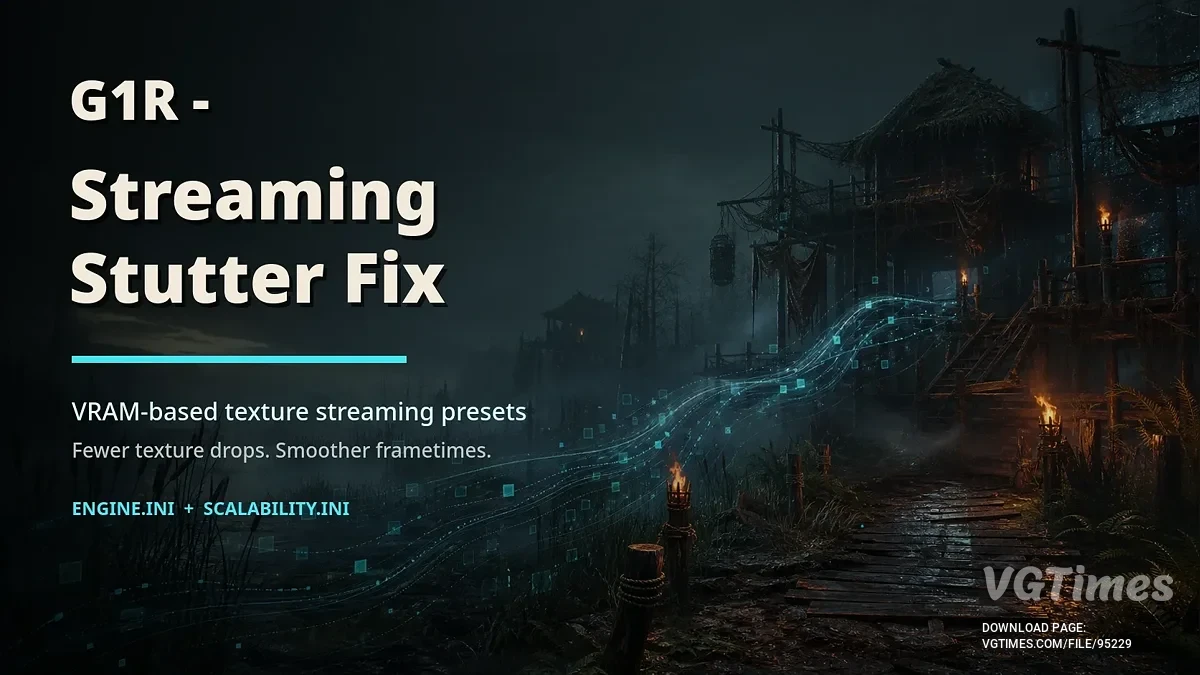 Gothic 1 Remake — Streaming Stutter Fix — устранение фризов подгрузки текстур