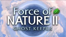Force of Nature 2: Ghost Keeper - игра в жанре Симулятор